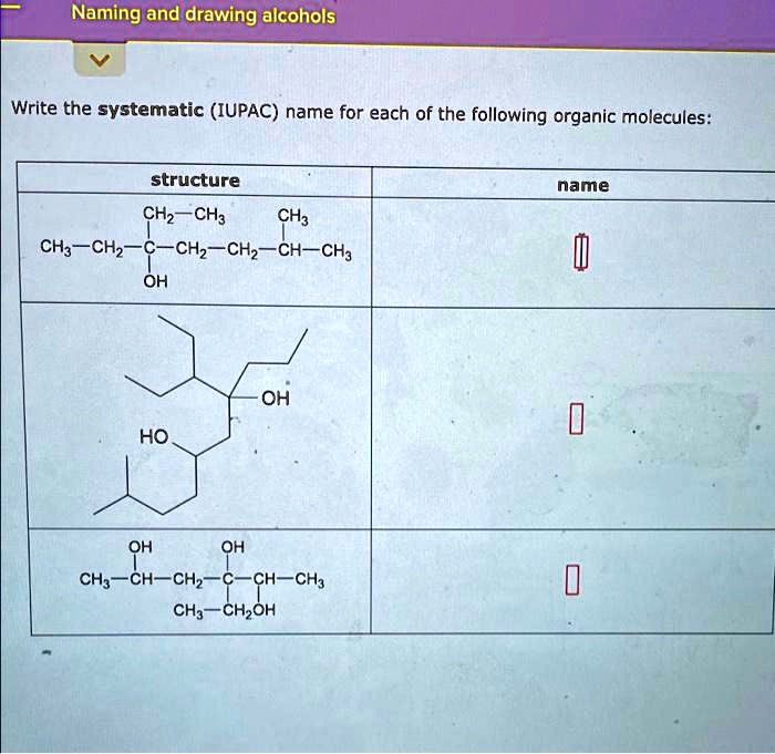 Solved Naming And Drawing Alcohols Write The Systematic Iupac Name