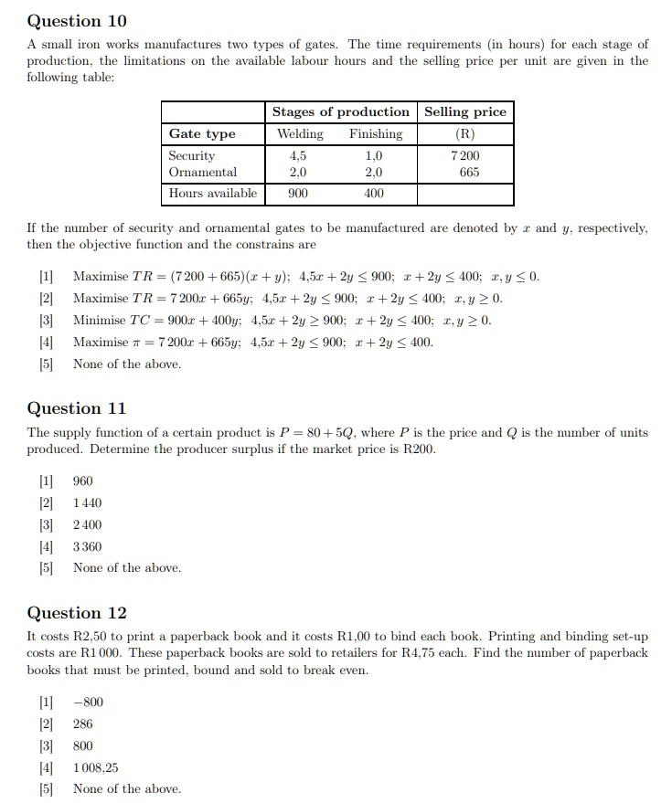 SOLVED: Question 10: A small ironworks manufactures two types of gates ...