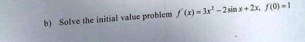 f r 3x 2sin x 2x f0 1 solve the initial value problem b 82808
