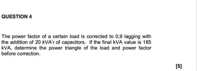 SOLVED: The power factor of a certain load is corrected to 0.9 lagging ...