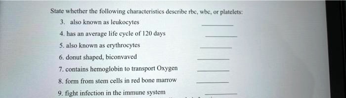 Donut Rbcs State whether the following characteristics describe rbc, wbc, or ...