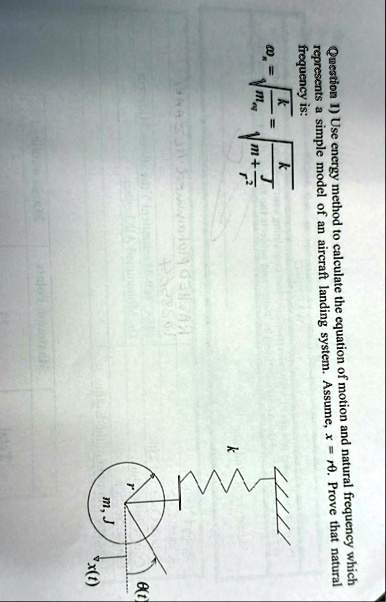 question 1 use energy method to calculate the equation of motion and ...