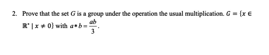 SOLVED: Prove that the set G is a grOup under the operation the usual ...