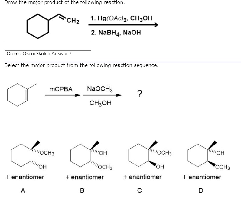 Solved Draw The Major Product Of The Following Reaction Ch2 Hgoacz Choh 2 Nabh Naoh 4974