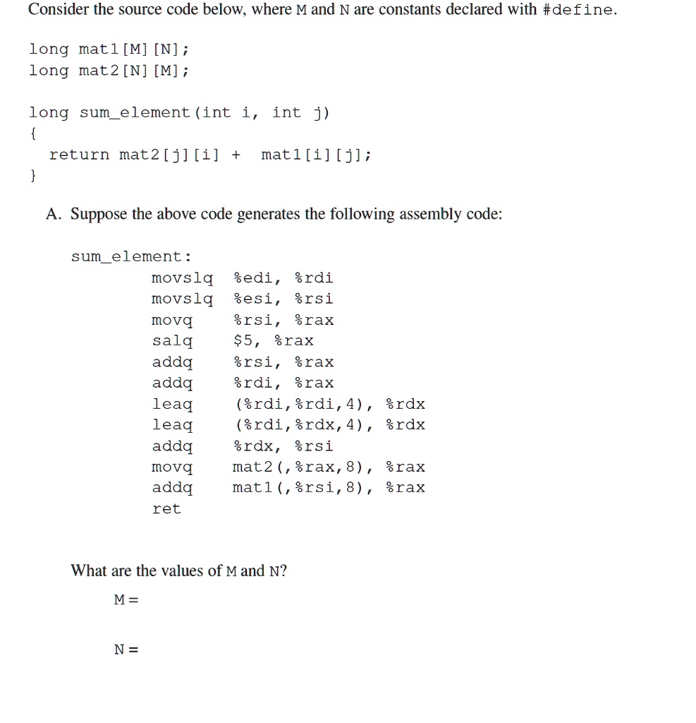 SOLVED: Consider the source code below, where M and N are constants ...