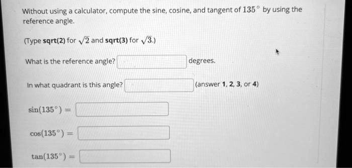 solved-without-using-a-calculator-compute-the-sine-cosine-and