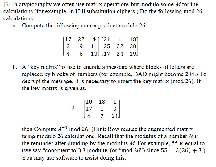 SOLVED: 'Please solve by showing work. Thanks. [6] In cryptography we ...