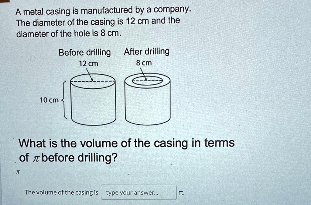 SOLVED: 'Help 2 A metal casing is manufactured by a company: The ...