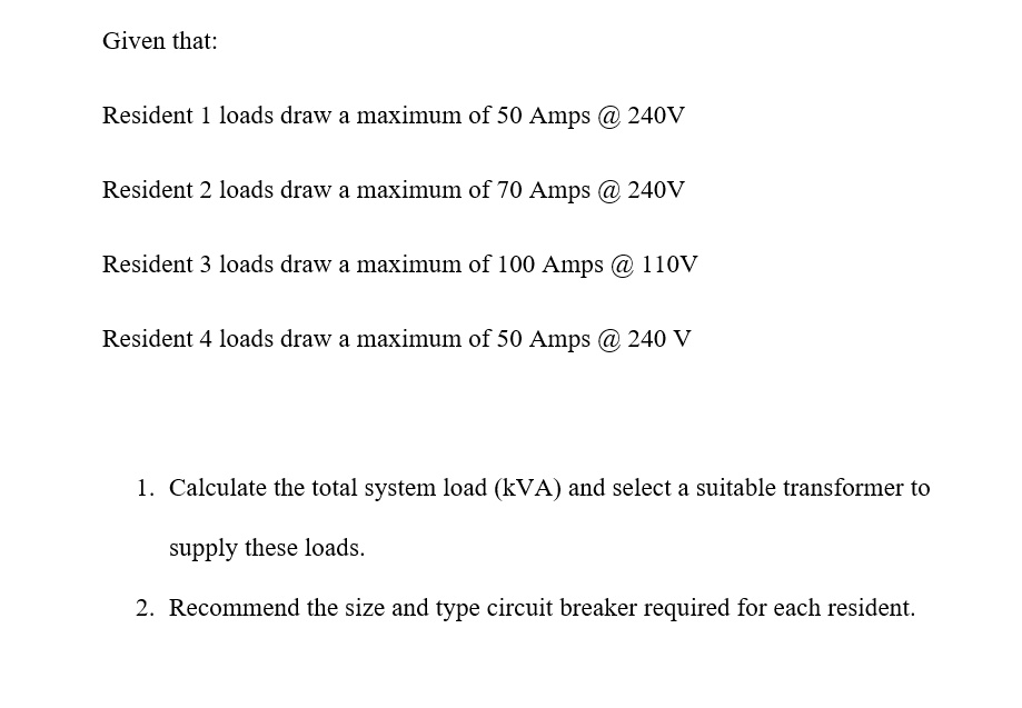 SOLVED Given that Resident loads draw a maximum of 50 Amps 240V Resident 2 loads draw a