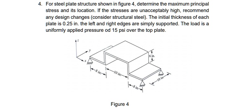 SOLVED: For steel plate structure shown in figure 4 determine the ...