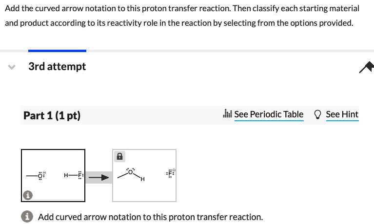 Solved Add The Curved Arrow Notation To This Proton Transfer Reaction