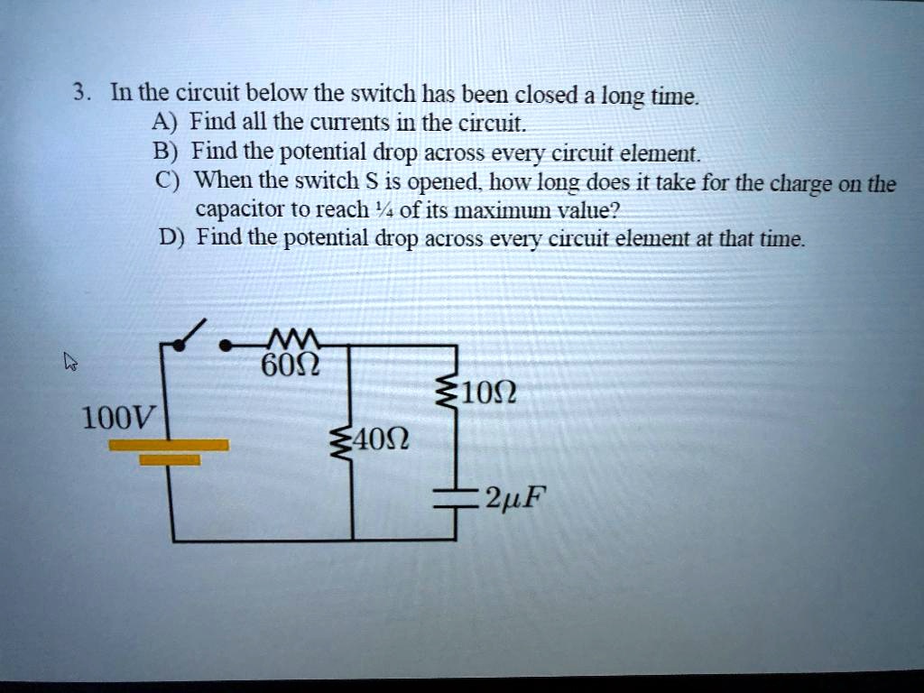 SOLVED 3 In the circuit below the switch has been closed a long time A