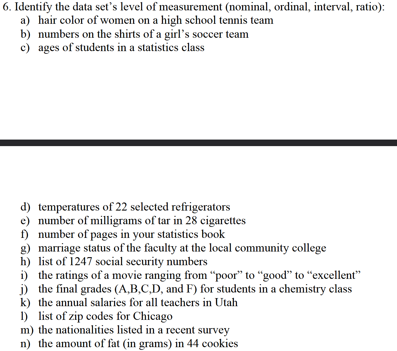 SOLVED 6. Identify the data set's level of measurement (nominal