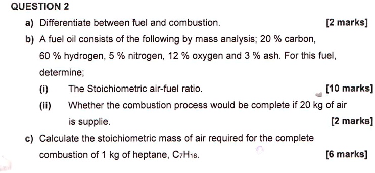 SOLVED: QUESTION2 A) Differentiate Between Fuel And Combustion [2 Marks ...