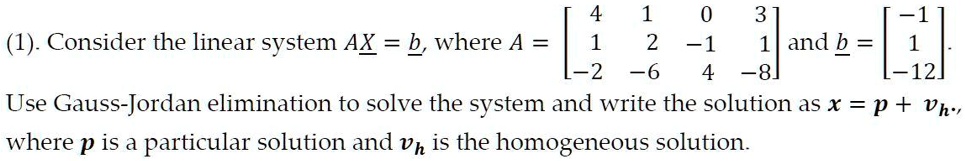 SOLVED:(1). Consider the linear system AX = b where A = and b -2 -12 ...