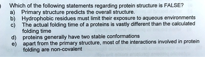Which Of The Following Statements Concerning Protein Structure Is Incorrect SOLVED: Which of the following statements regarding protein structure