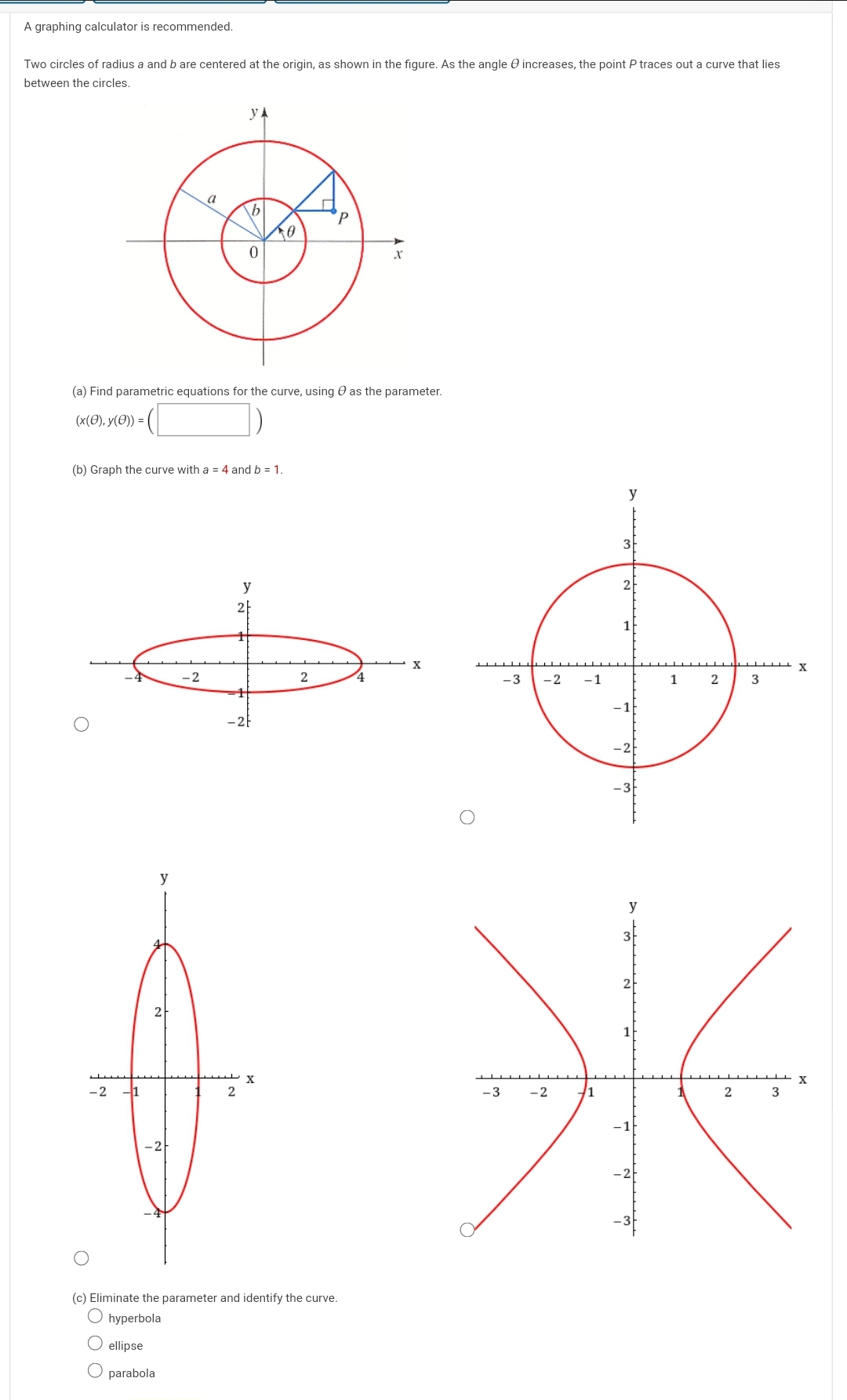 A graphing calculator is Two circles of radius a and b are