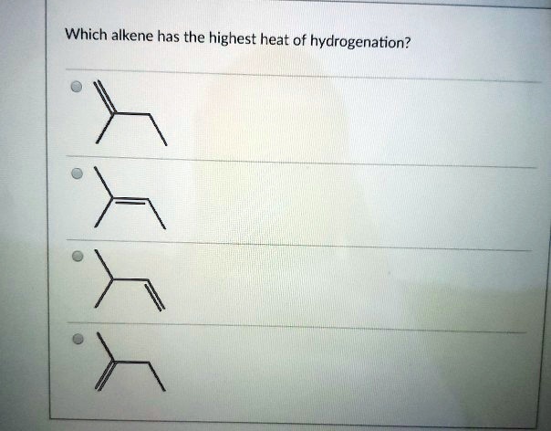 solved-which-alkene-has-the-highest-heat-of-hydrogenation