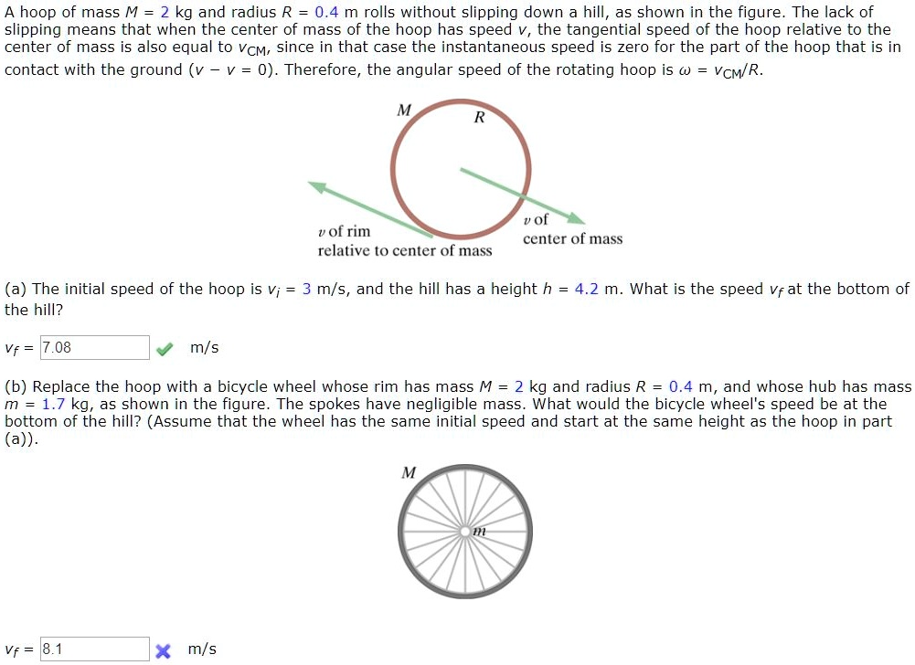 A Hoop Of Mass M = 2 Kg And Radius R = 0.4 M Rolls Without Slipping ...