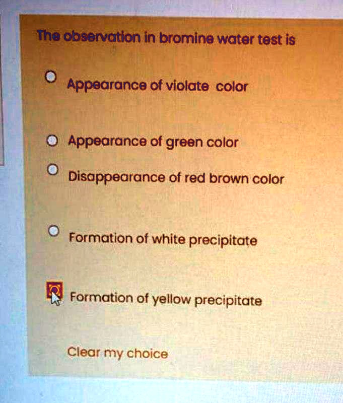 SOLVEDThe Observation in bromine water test is Appearance of violate