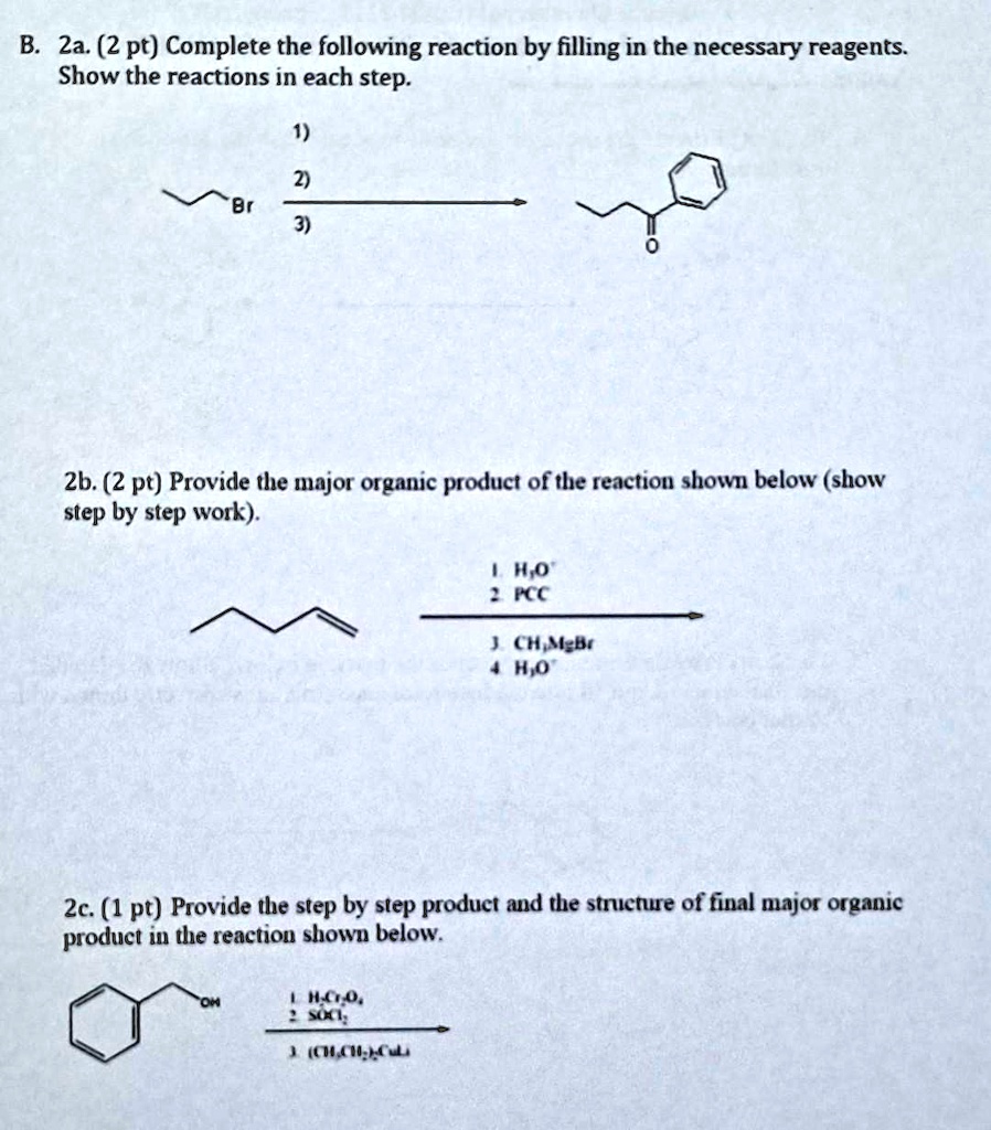 SOLVED: B. Za. (2 Pt) Complete The Following Reaction By Filling In The ...