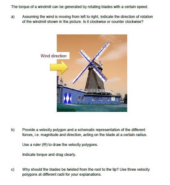 SOLVED The torque of a windmill can be generated by rotating blades