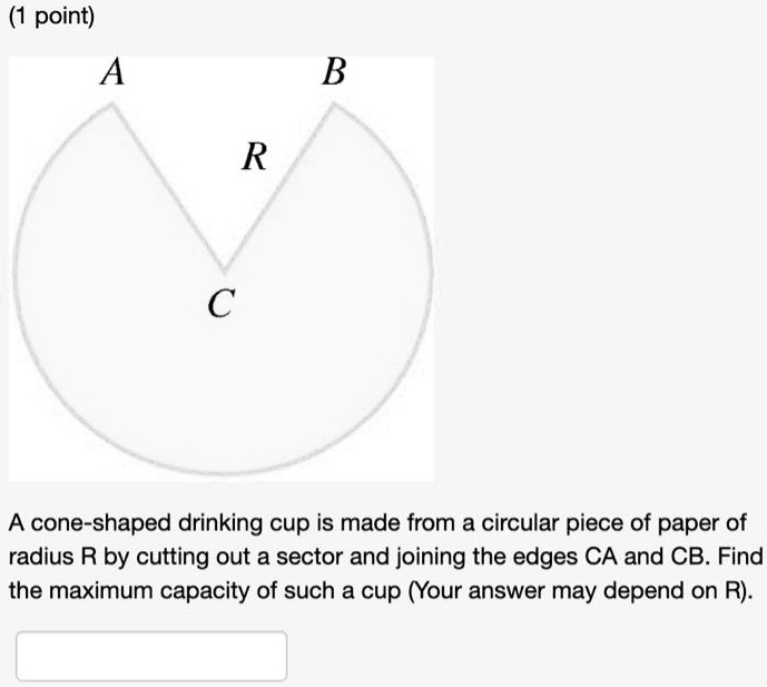point) A B R coneshaped drinking cup is made from a circular piece of