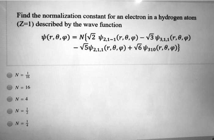 Solved Find The Normalization Constant For An Electron In A Hydrogen