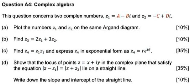 SOLVED:Question A4: Complex algebra This question concerns two complex ...