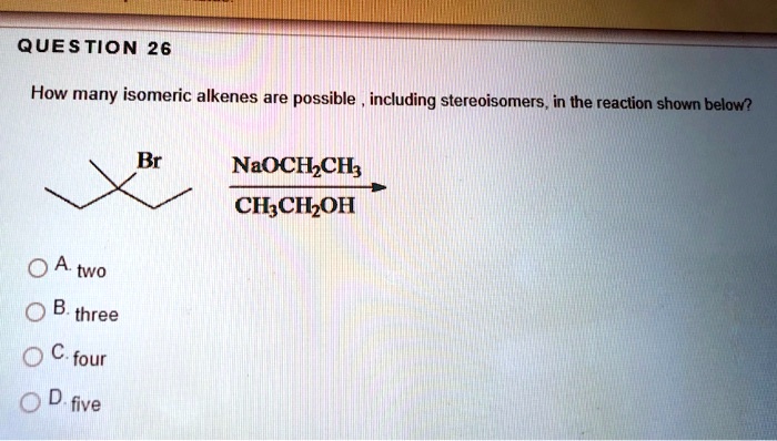 SOLVED: How many isomeric alkenes are possible, including stereoisomers ...