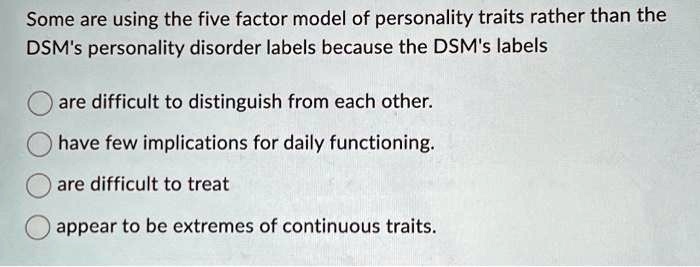 Some are using the five factor model of personality traits rather than ...