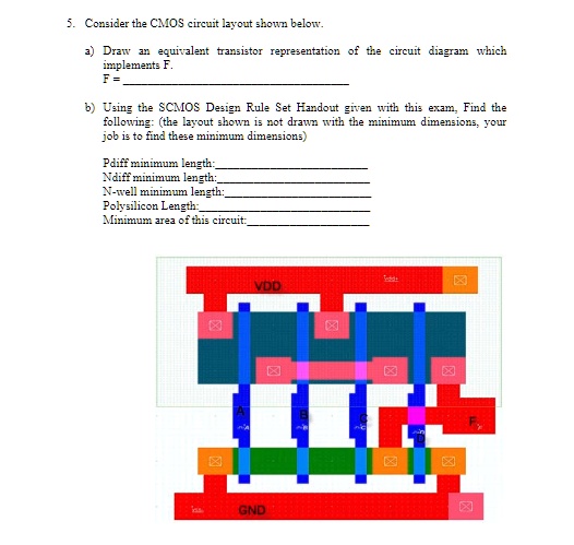 Consider the CMOS circuit layout shown below. a) Draw an equivalent ...