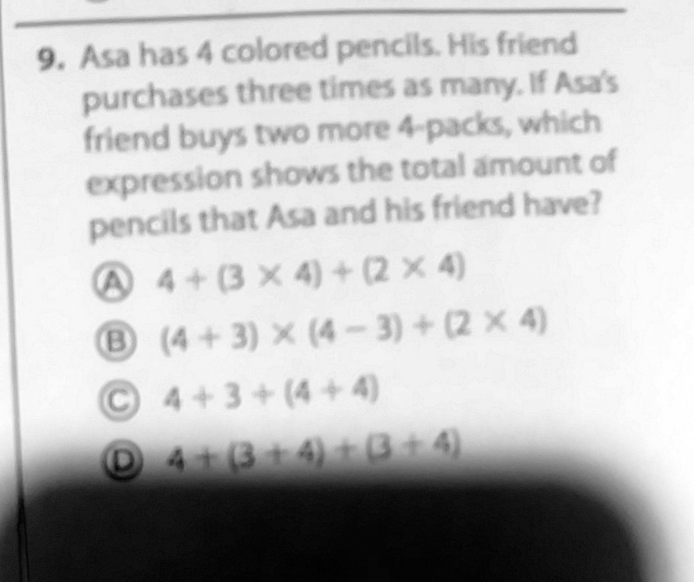 SOLVED: Select the correct expression. 9. Asa has 4 colored pencils ...