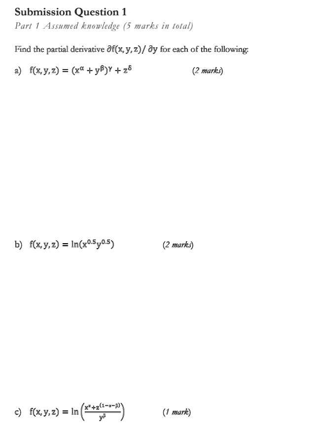Solved Submission Question 1 Part Assumed Knowledge Marks In Total Find The Partial Derivative Df X Y 2 Y For Each Of The Following F X Y 2 X Y Y Z8 Marks B F X Y 2