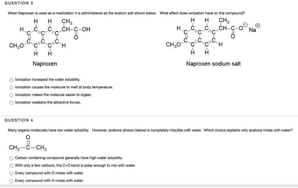 SOLVED When Naproxen is used as medication, it is administered as the
