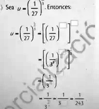 Sea u = ( -(1)/(27)). Entonces:
u - ( -(1)/(27))^(2)/(3) = [ ( -(1)/(27))^(1)/(3)]^2
= [ ( -(1)/(3^3))^(1)/(3)]^2
= ( -(1)/(3))^2 = (1)/(9)
(1)/(3) - (1)/(3) - (1)/(3) - (1)/(243)