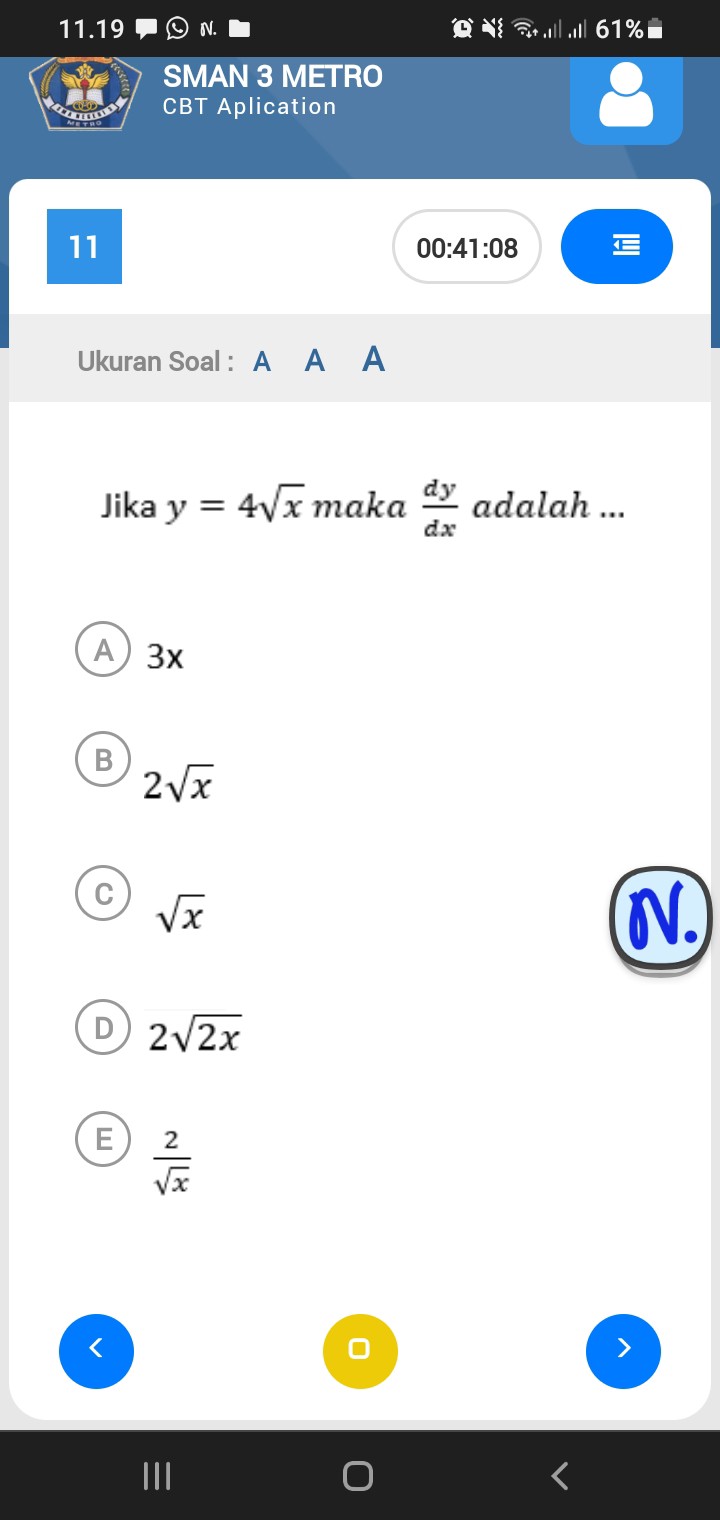 Jika y = 4?x maka dy/dx adalah ...

A 3x
B 2?x
C ?x
D 2?2x
E 2/?x