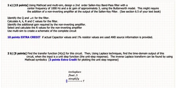 SOLVED: 2a) [15 points] Using Mathcad and Multisim, design a 2nd order ...