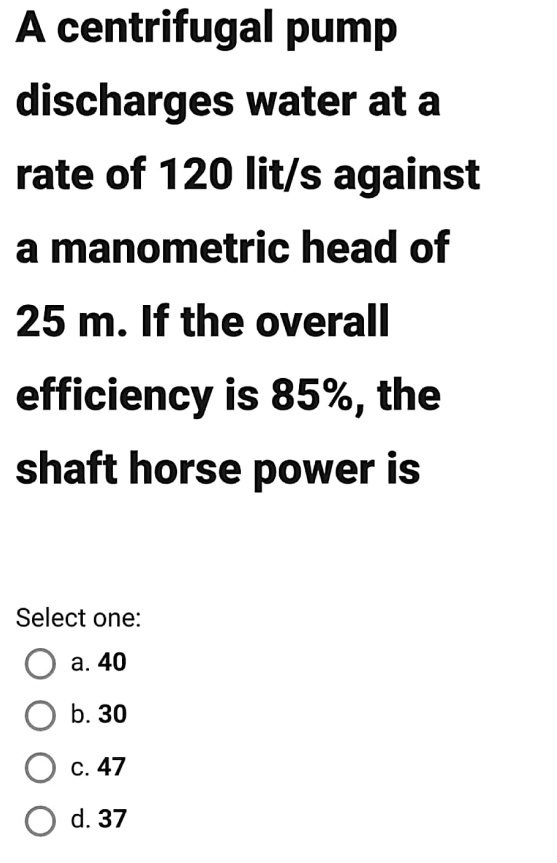 SOLVED A centrifugal pump discharges water at a rate of 120 lit/s