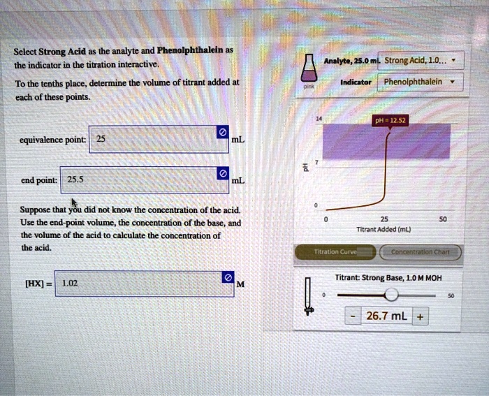 Select Strong Acid as the analyte and Phenolphthalein as the indicator