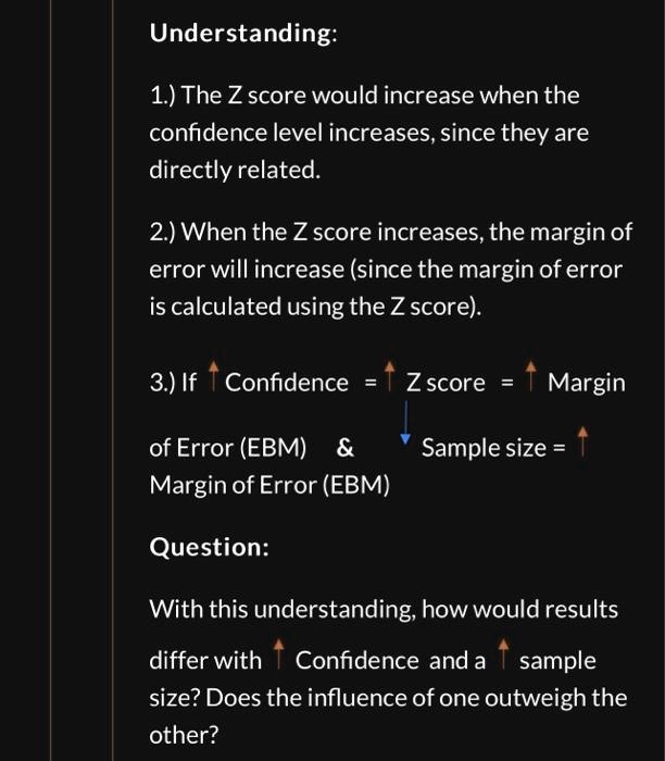 SOLVED Understanding 1. The Z score would increase when the confidence level increases, since
