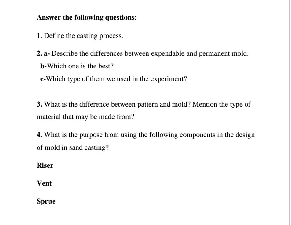 VIDEO solution 1. Define the casting process. 2. a Describe the