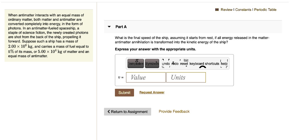 Review Constants Periodic Table When antimatter interacts with an equal ...