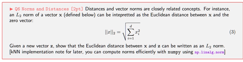 ? Q6 Norms and Distances [2pt] Distances and vector norms...