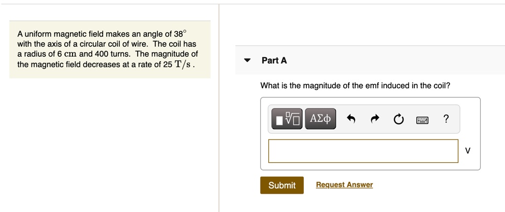 A uniform magnetic field makes an angle of 380 with the axis...