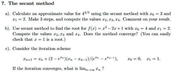 Solved The Secant Method Calculate Approximate Value For 43 5 Using