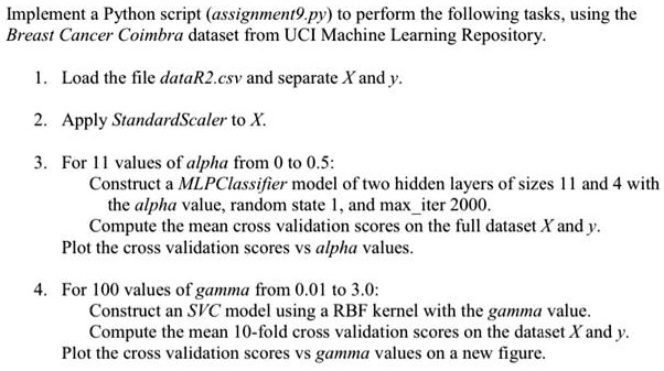 Implement a Python script (assignment9.py) to perform the following ...