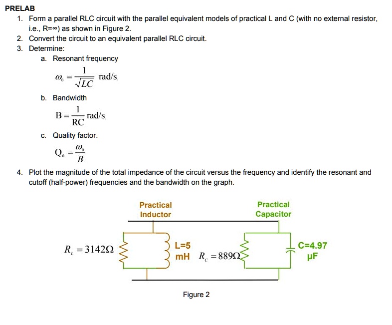 SOLVED PRELAB Form a parallel RLC circuit with the parallel