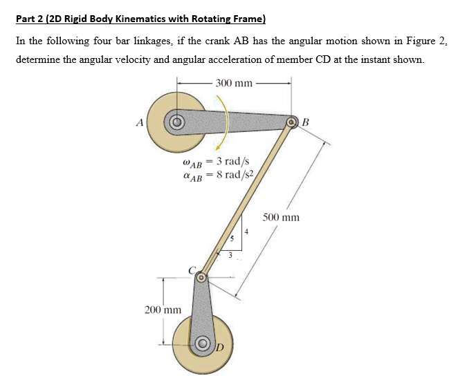 SOLVED: Part 2 (2D Rigid Body Kinematics with Rotating Frame) In the ...