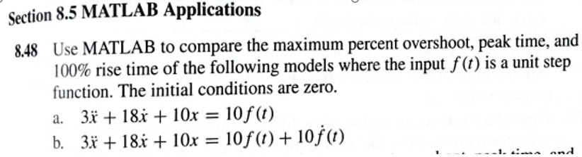 section 85 matlab applications 848 use matlab to compare the maximum percent overshoot peak time and 100 rise time of the following models where the input ft is a unit step function the init 54751